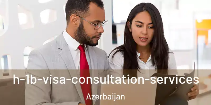  h-1b-visa-consultation-services Azerbaijan
